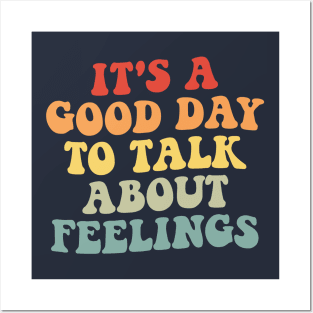 It's A Good Day to Talk About Feelings Posters and Art